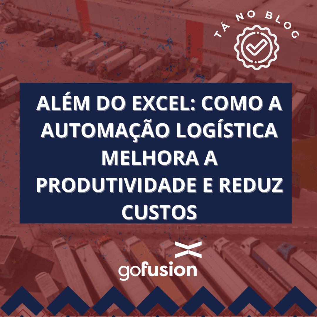 Além do Excel: Como a automação logística melhora a produtividade e reduz custos