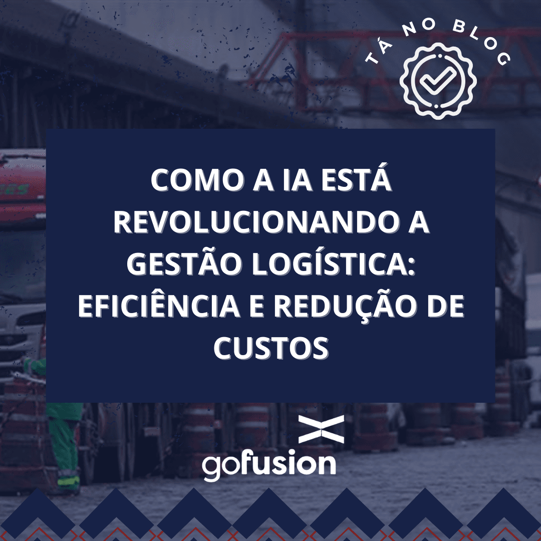 Como a IA Está Revolucionando a Gestão Logística: Eficiência e Redução de Custos