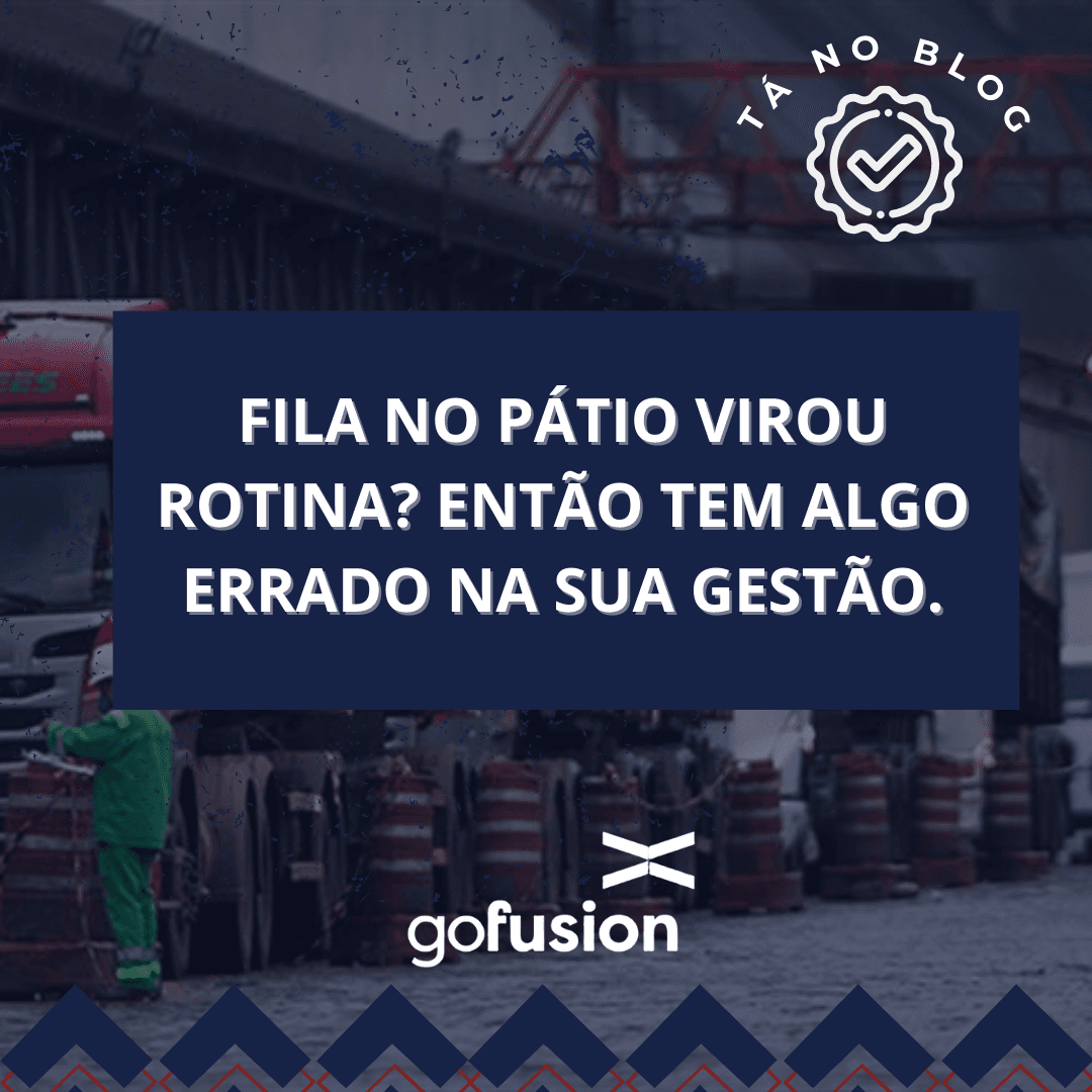 Fila no pátio virou rotina? Então tem algo errado na sua gestão.