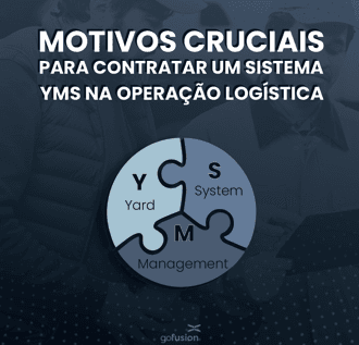 Motivos Cruciais para Contratar um Sistema YMS na Operação Logística