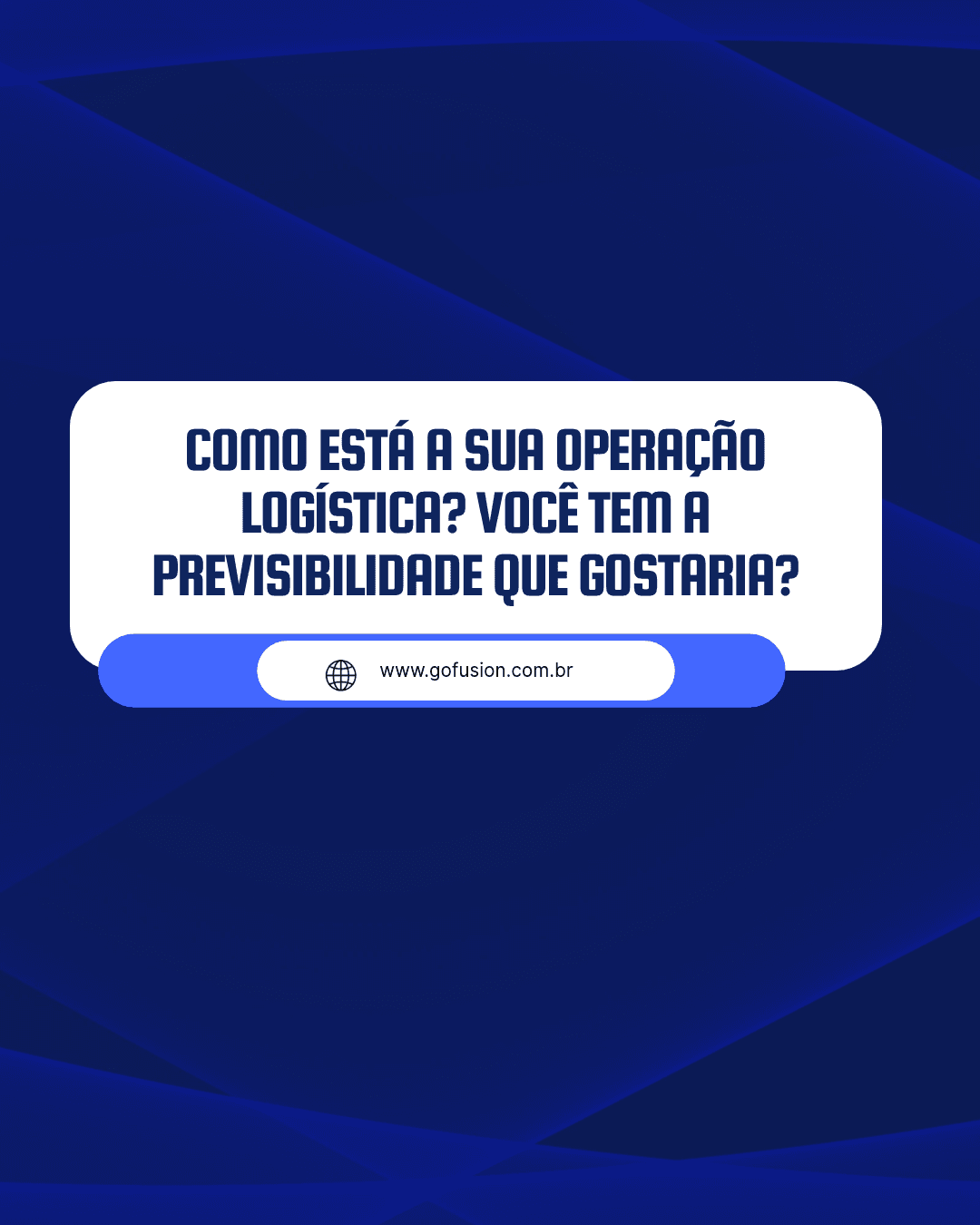 Como está a sua operação logística? Você tem a previsibilidade que gostaria?