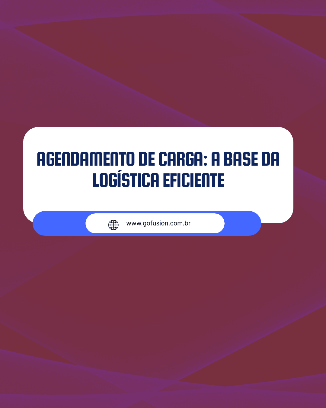 Agendamento de Carga: A Base da Logística Eficiente